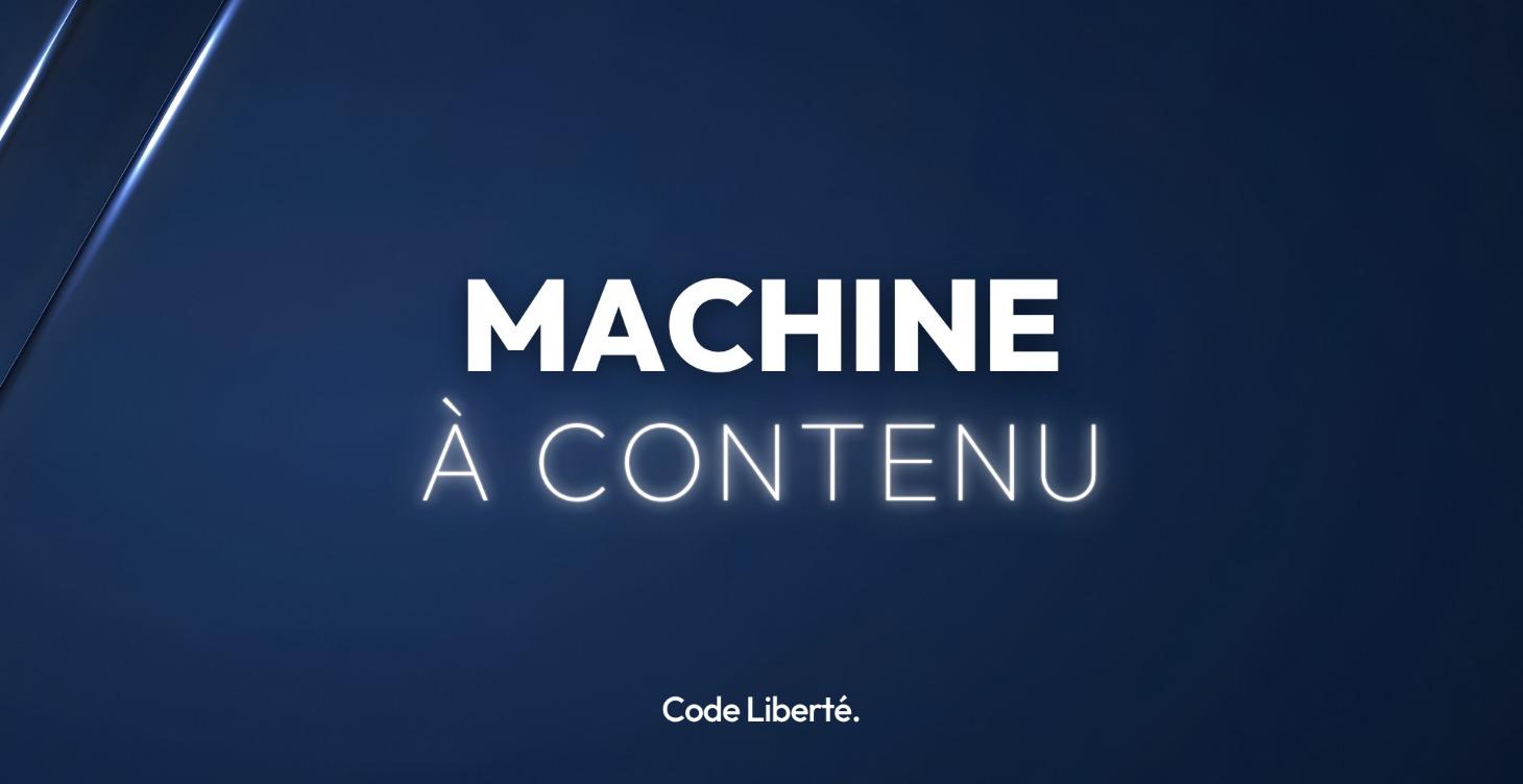 MACHINE À CONTENU